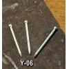 Small head Nail, Brad Steel Nail, (Nail without head) - Y-06, Y-07