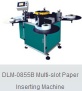 Multislo Insulating Machine DLM-0855B